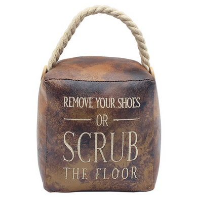 Remove Your Shoes Or Scrub The Floor Door Stop (2 Colours)