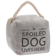Spoiled Dog Lives Here Door Stop (2 Colours)